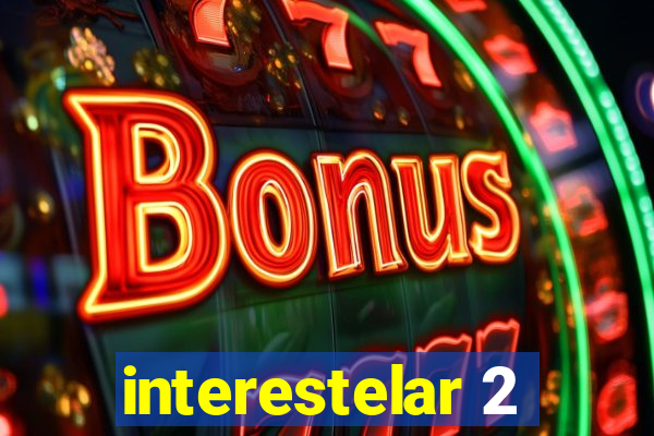 interestelar 2